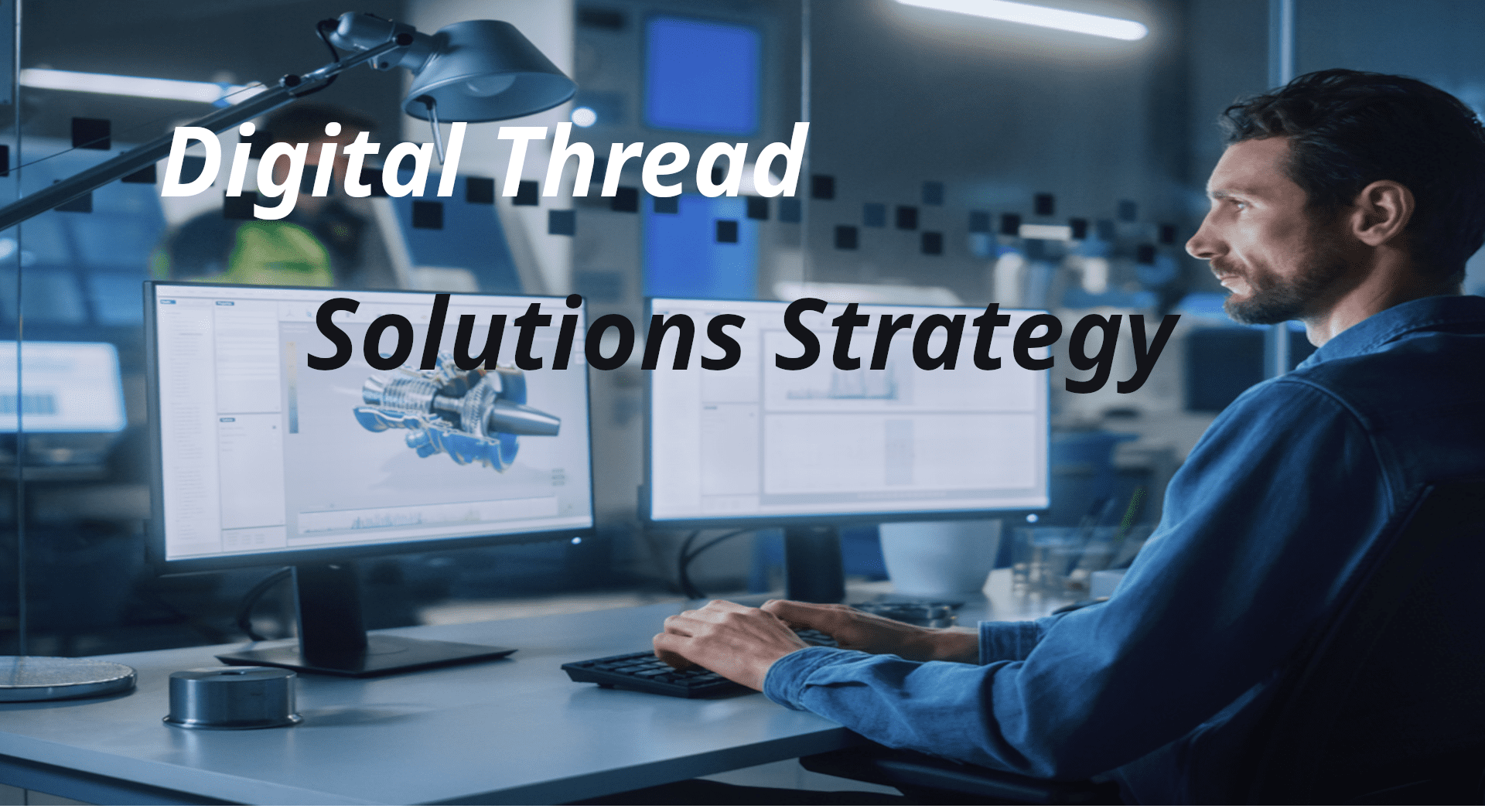 benefits of digital thread, digital thread solutions